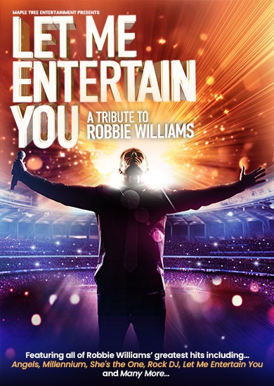 Let Me Entertain You - A Tribute To Robbie Williams